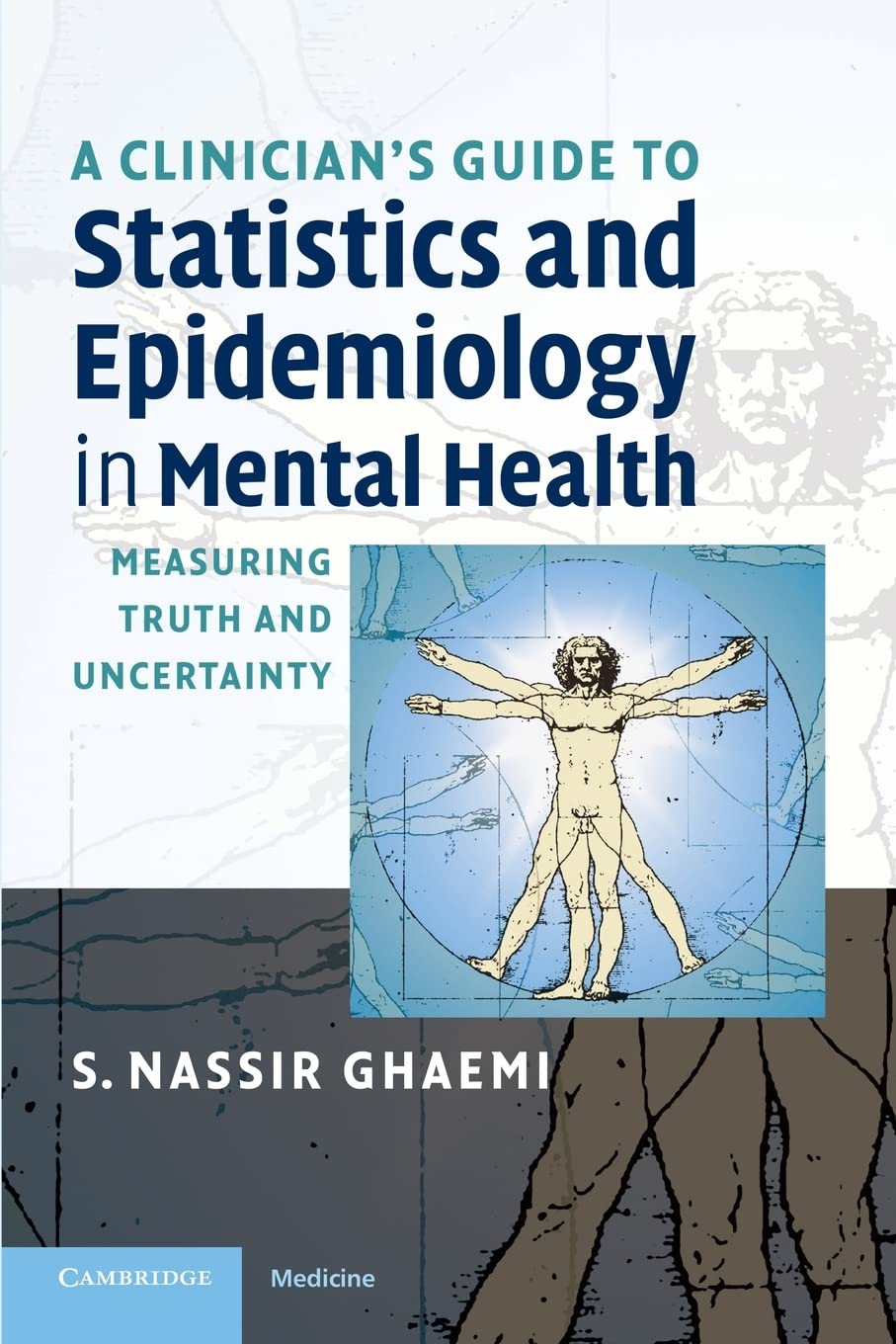 A Clinician's Guide to Statistics and Epidemiology in Mental Health: Measuring Truth and Uncertainty book