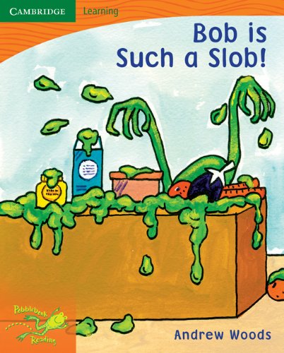 Pobblebonk Reading 1.4 Bob Is Such a Slob Novels & Short Stories