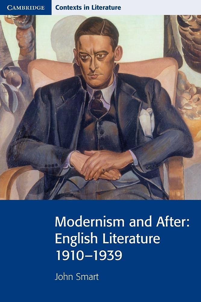 Modernism and After: English Literature 1910-1939 (Cambridge Contexts in Literature) Contemporary literature