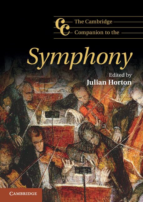 The Cambridge Companion to the Symphony: Cambridge Companions to Music Arts & Music