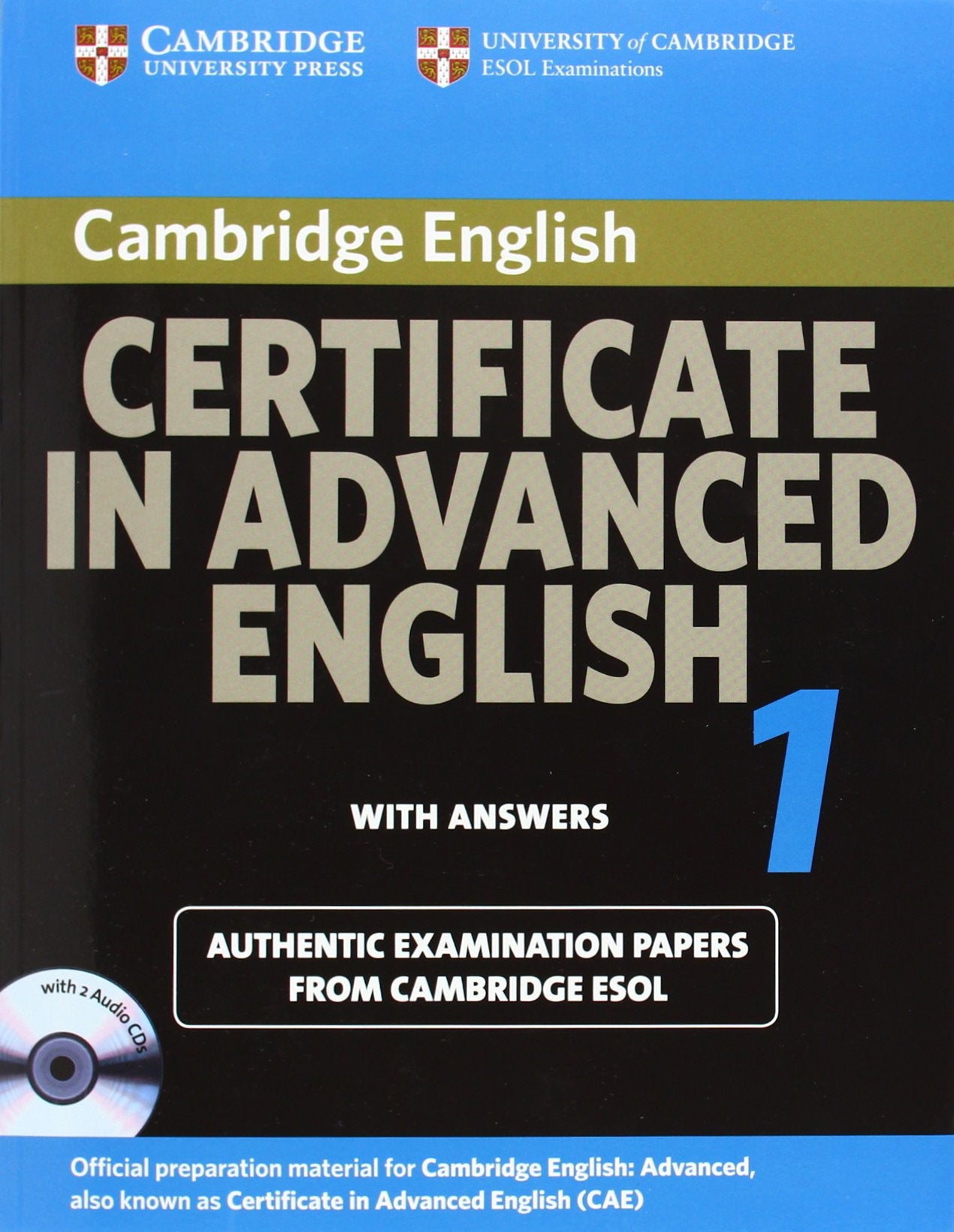 Cambridge Certificate in Advanced English 1 for updated exam Self-study Pack: Official Examination papers from University of Cambridge ESOL Examinations (CAE Practice Tests) Foreign Languages ​​& Dictionaries