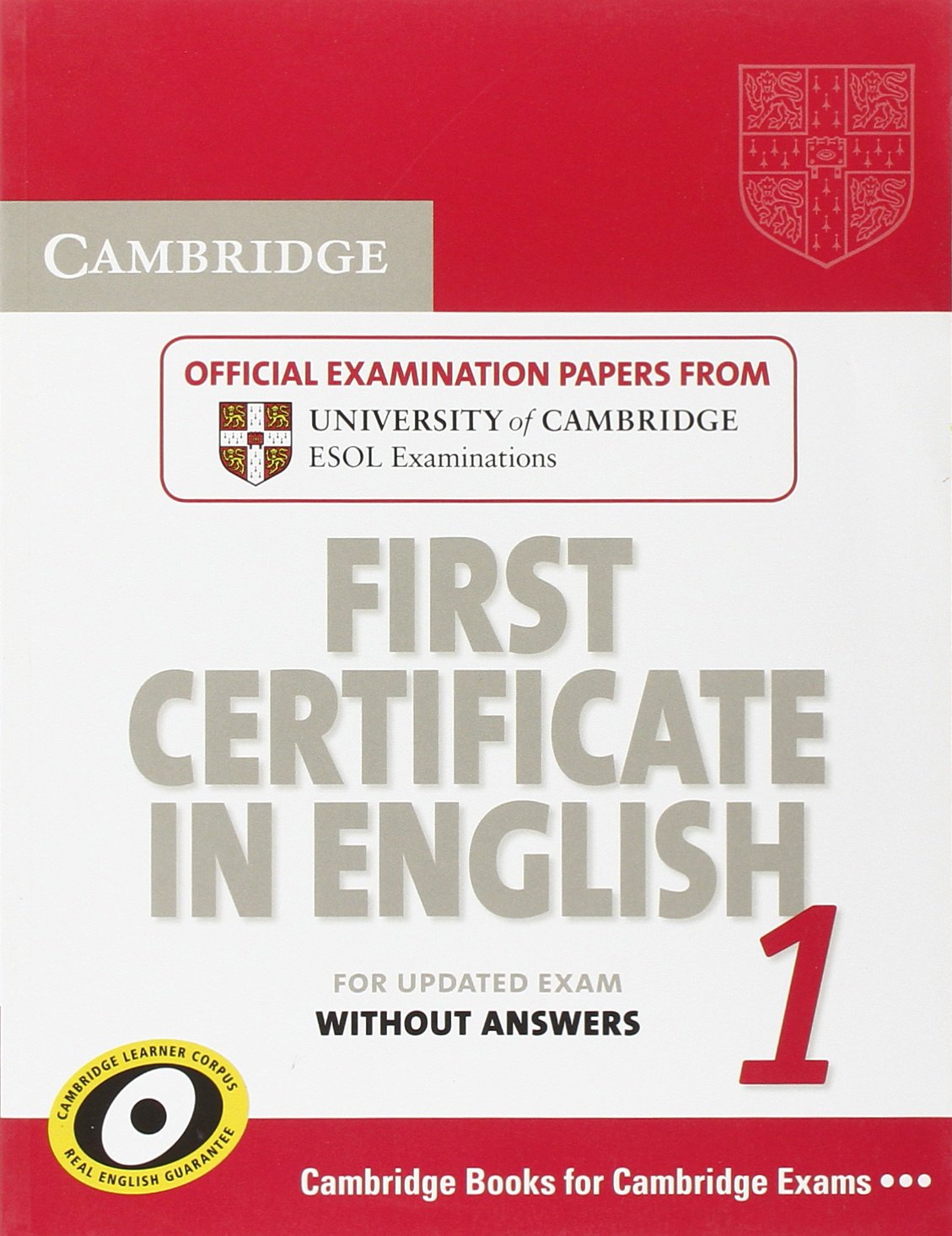 Cambridge First Certificate in English 1 for Updated Exam Student's Book without Answers: Official Examination Papers from University of Cambridge ESOL Examinations (FCE Practice Tests) Foreign Languages ​​& Dictionaries