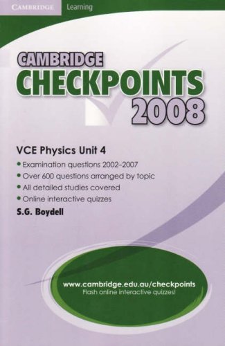 Cambridge Checkpoints VCE Physics Unit 4 2008 Study Guides