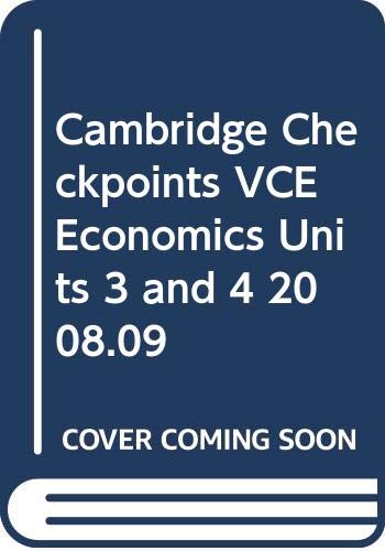 Cambridge Checkpoints VCE Economics Units 3 and 4 2008.09 Non-fiction