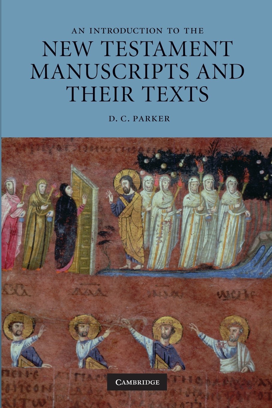 An Introduction to the New Testament Manuscripts and their Texts Religion & Esotericism
