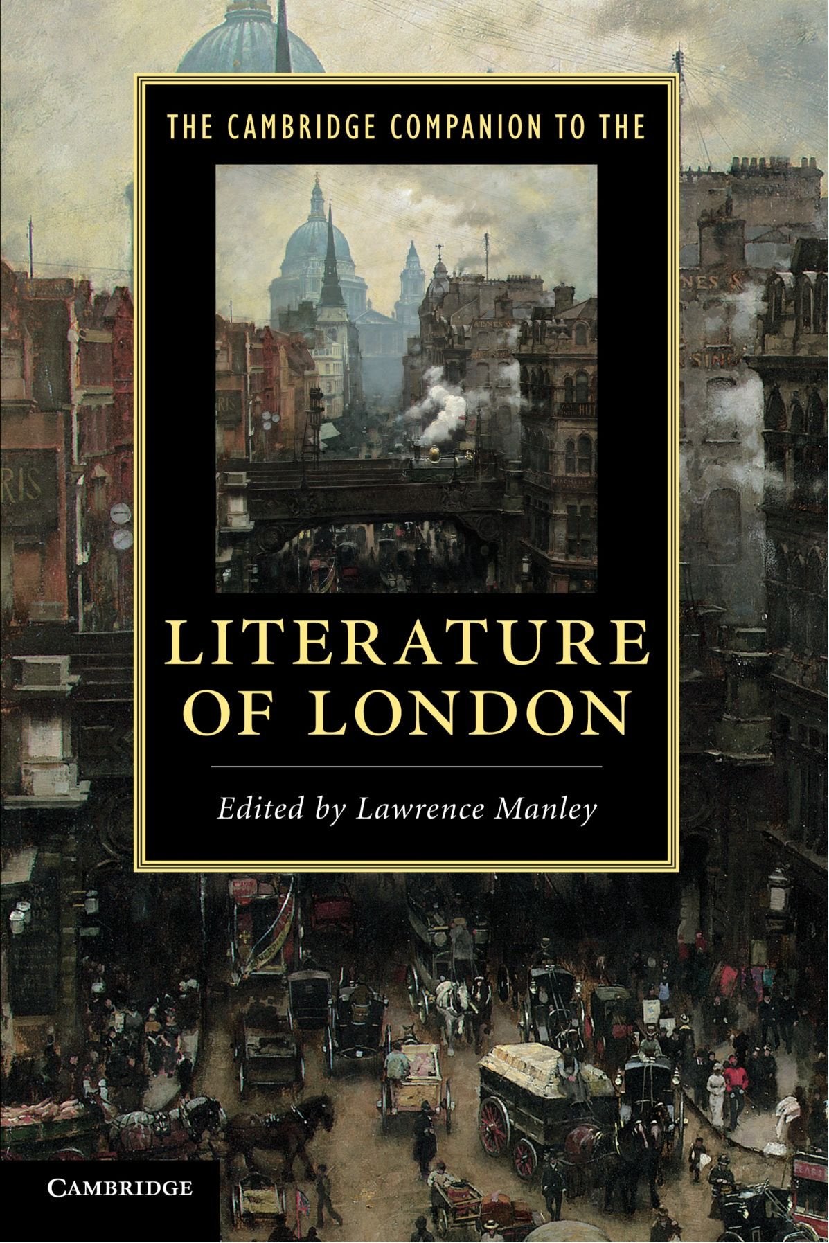 The Cambridge Companion to the Literature of London (Cambridge Companions to Literature) Contemporary literature Books