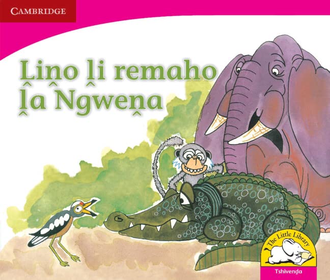 Lino li remaho la Ngwena (Tshivenda) (Little Library Literacy) Reading Aloud & Learning to Read