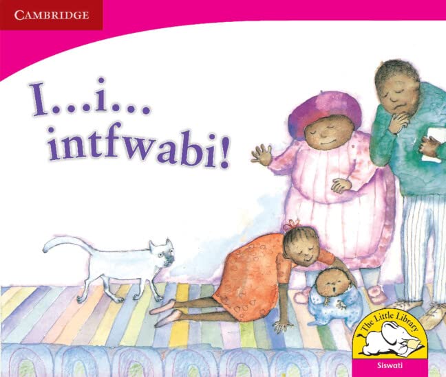 I … i … intfwabi! (Siswati) (Little Library Literacy) Reading Aloud & Learning to Read