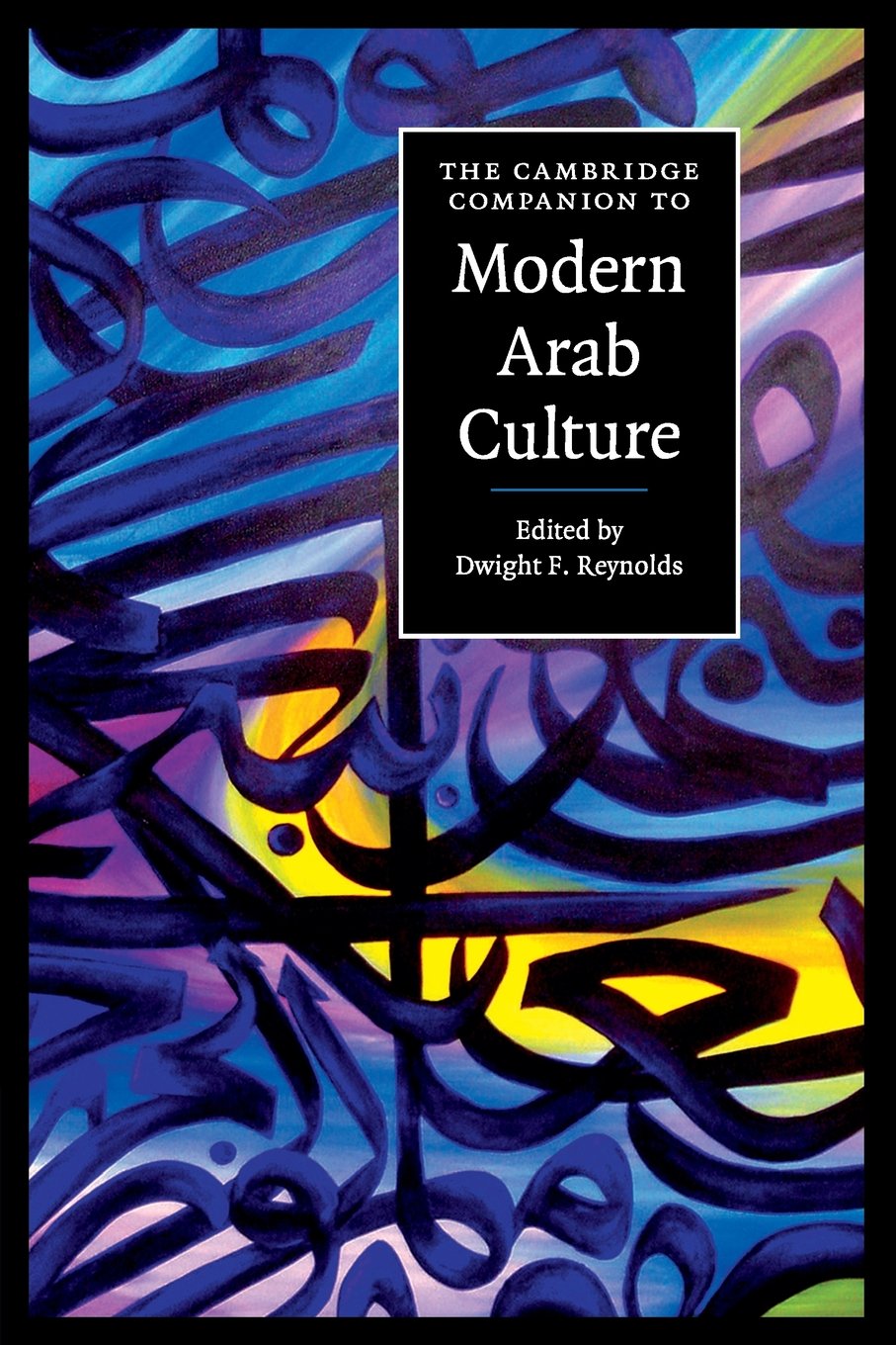 The Cambridge Companion to Modern Arab Culture General education