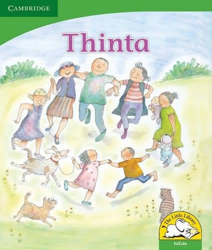 Thinta (IsiZulu) (Little Library Life Skills) Reading Aloud & Learning to Read