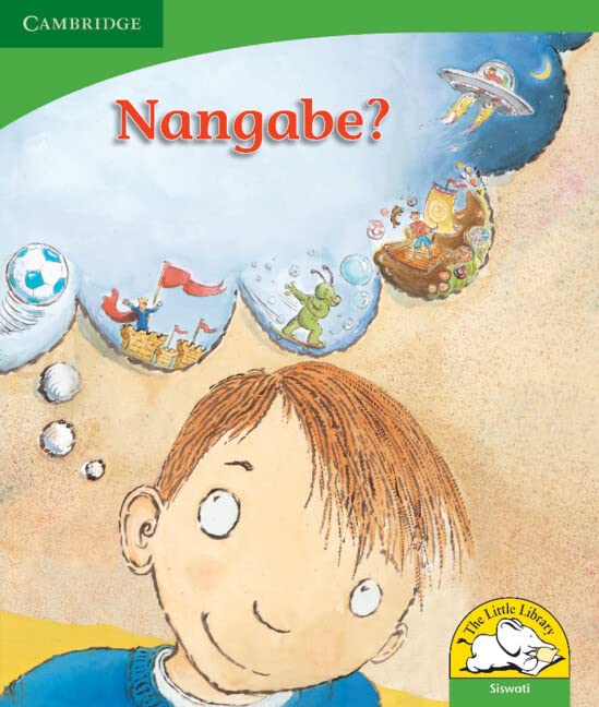 Nangabe? (Siswati) (Little Library Life Skills) Reading Aloud & Learning to Read