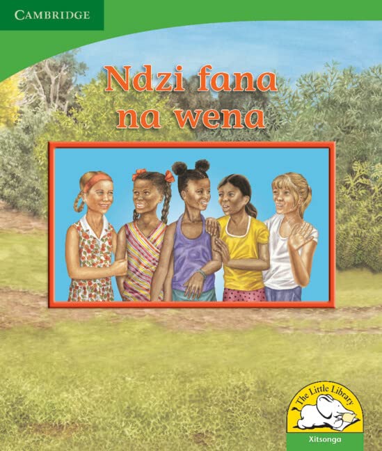 Ndzi fana na wena (Xitsonga) (Little Library Life Skills) Reading Aloud & Learning to Read