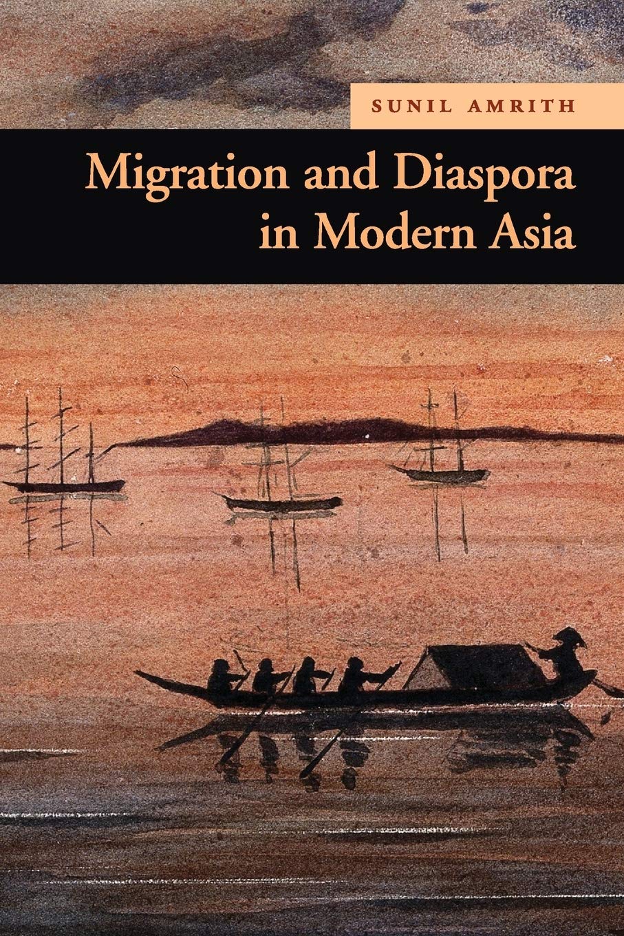 Migration and Diaspora in Modern Asia (New Approaches to Asian History) Social Sciences