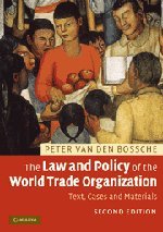 The Law And Policy Of The World Trade Organization: Text, Cases and Materials Law