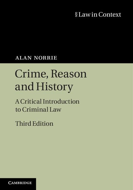 Crime, Reason and History: A Critical Introduction To Criminal Law book