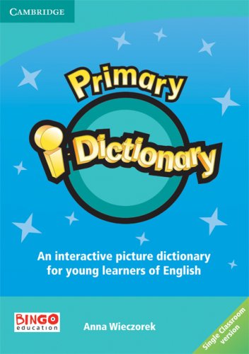 Primary I-Dictionary: An Interactive Picture Dictionary for Young Learners of English (Single Classroom Version) Foreign Languages ​​& Dictionaries
