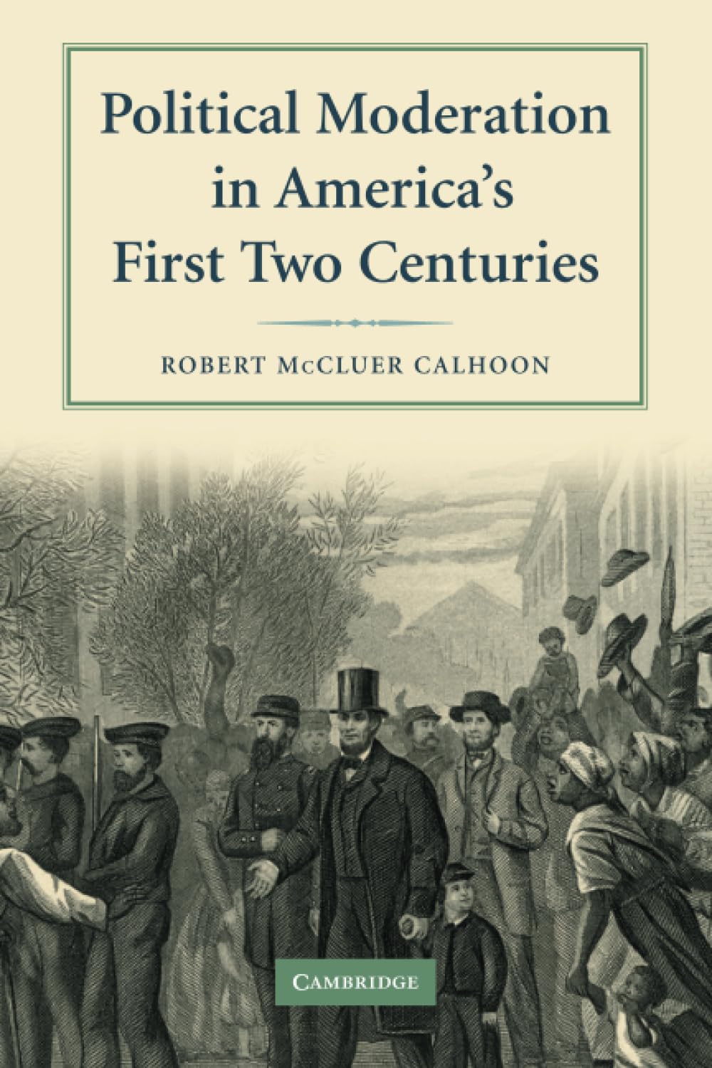 Political Moderation in America's First Two Centuries Social Sciences