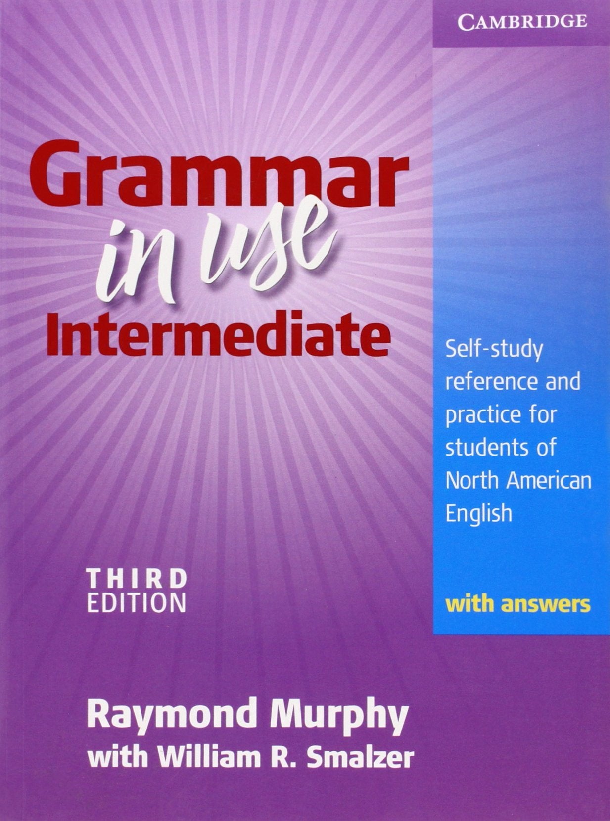 Grammar in Use Intermediate Student's Book with answers 3rd Edition: Self-study Reference and Practice for Students of North American English Foreign Languages ​​& Dictionaries