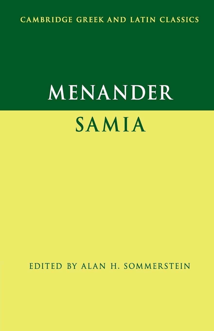 Menander: Samia (The Woman from Samos) (Cambridge Greek and Latin Classics) Drama