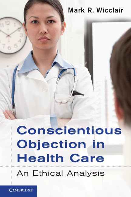 Conscientious Objection in Health Care Medicine