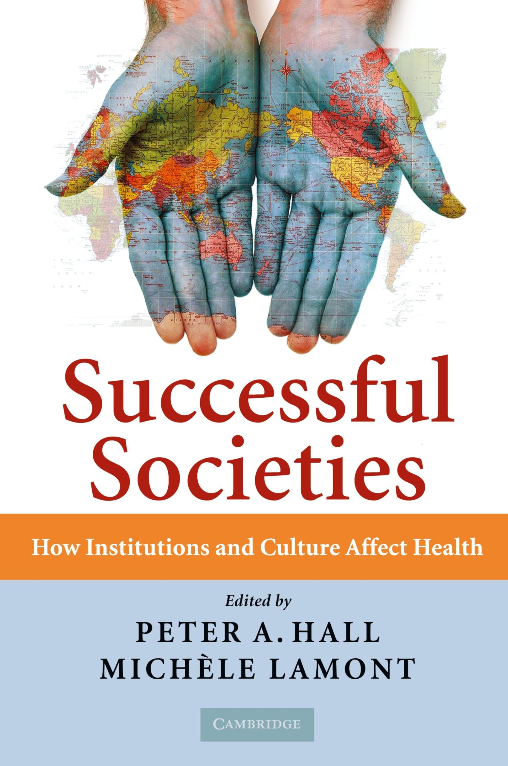 Successful Societies: How Institutions and Culture Affect Health Medicine