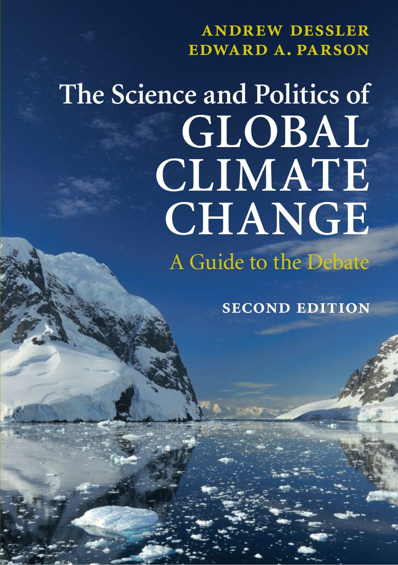 The Science and Politics of Global Climate Change: A Guide To The Debate Geology & Geography