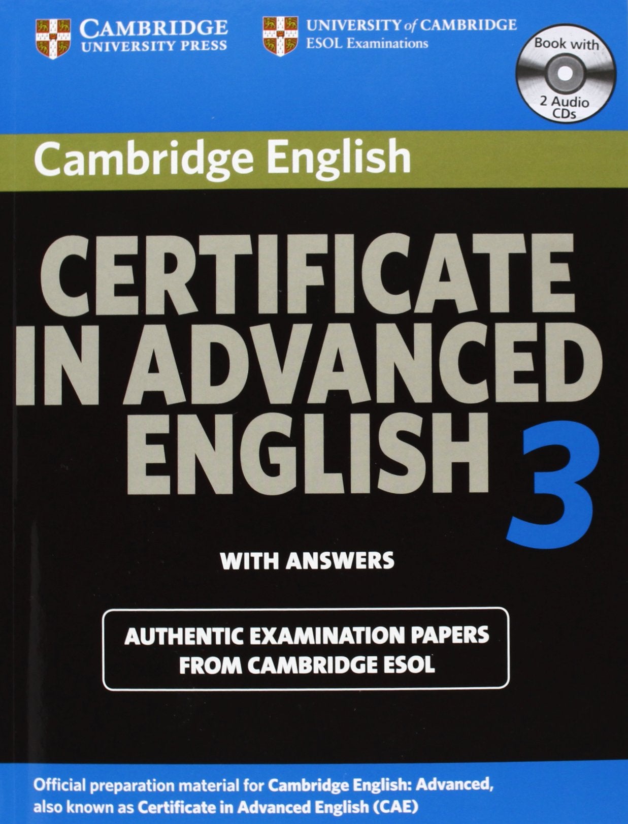 Cambridge Certificate in Advanced English 3 for Updated Exam Self-study Pack (Student's Book with answers and Audio CDs (2)): Examination Papers from ... ESOL Examinations (CAE Practice Tests) Foreign Languages ​​& Dictionaries