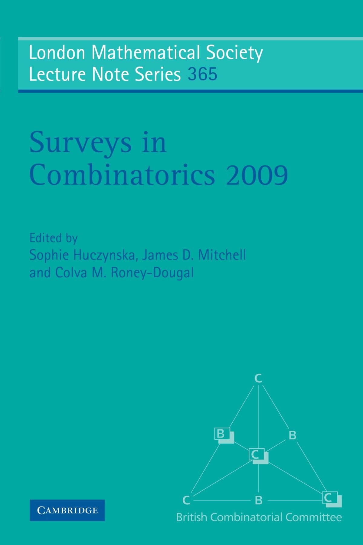 Surveys in Combinatorics 2009 (London Mathematical Society Lecture Note Series, 365, Band 365) Mathematics