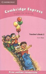 Cambridge Express Teacher's Book 2: English for Schools Reading Aloud & Learning to Read