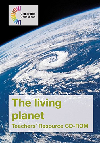 The Living Planet Teacher's Resource (Cambridge Collections) International