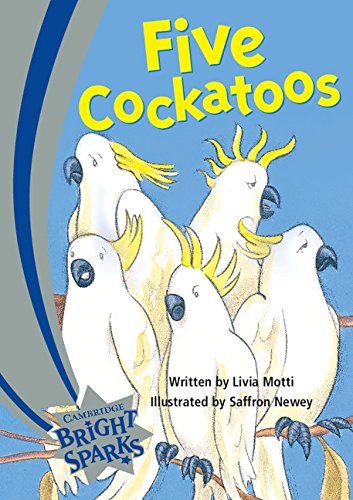 Bright Sparks: Five Cockatoos: Emergent Learning & Reference