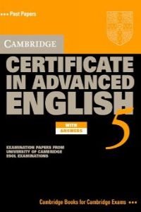 Cambridge Certificate in Advanced English 5 Self-Study Pack: Examination Papers from the University of Cambridge Esol Examinations (CAE Practice Tests) Foreign Languages ​​& Dictionaries