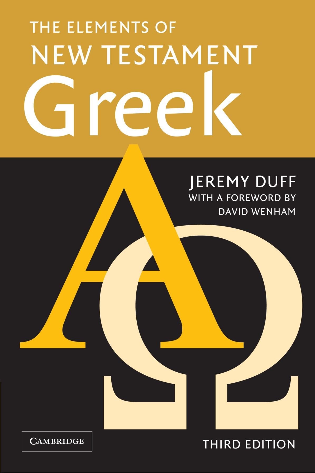 The Elements of New Testament Greek: Forew. by David Wenham Philosophy