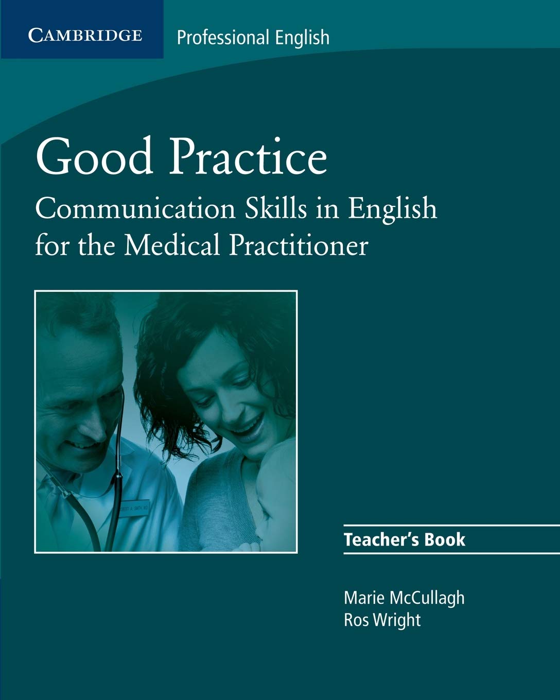 Good Practice: Communication Skills in English for the Medical Practitioner Medicine