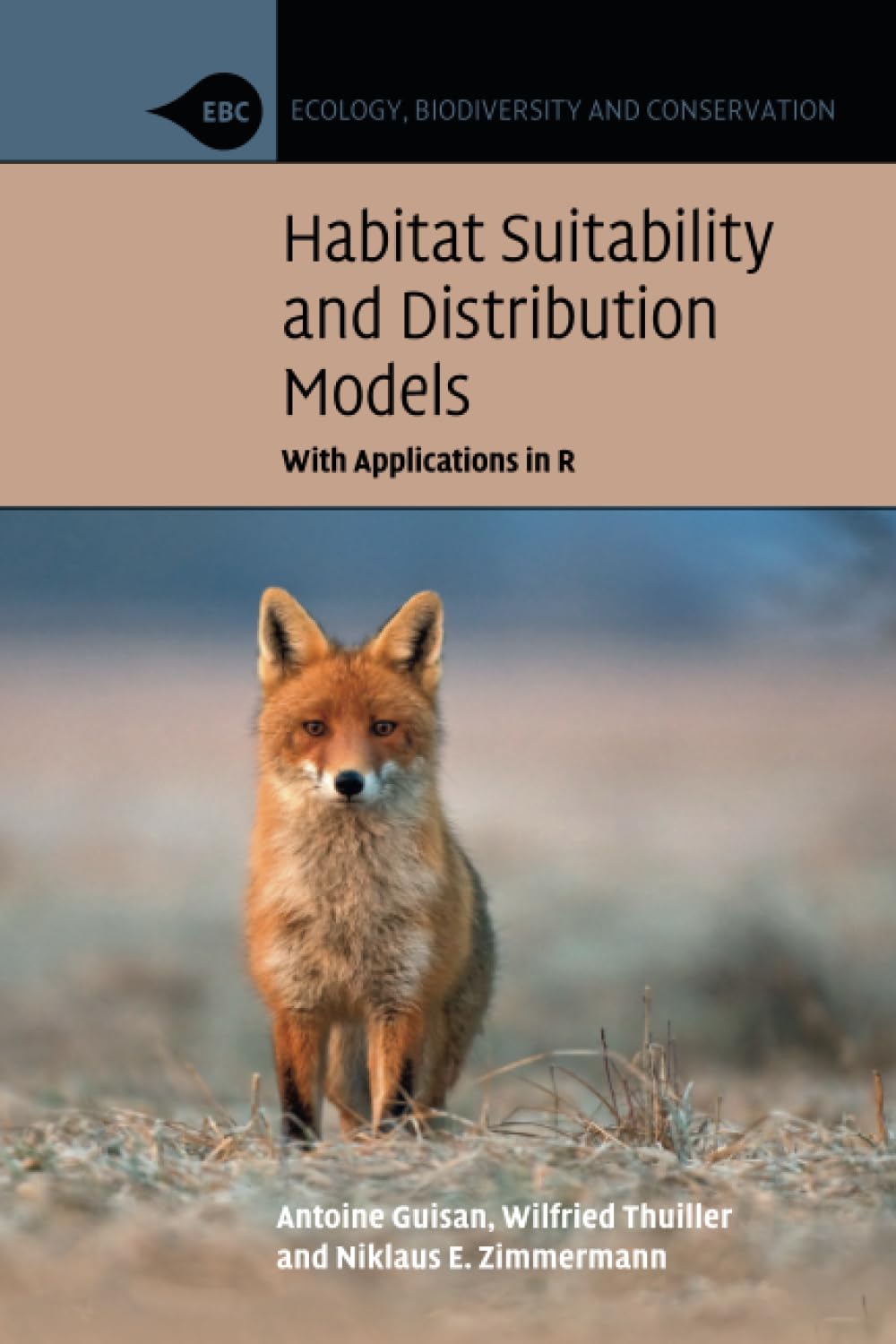 Habitat Suitability and Distribution Models: With Applications in R (Ecology, Biodiversity and Conservation) Mathematics