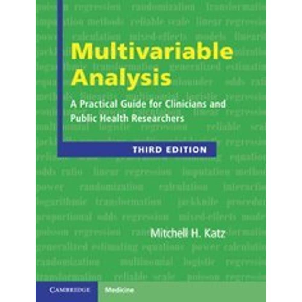 Multivariable Analysis: A Practical Guide for Clinicians and Public Health Researchers Medicine