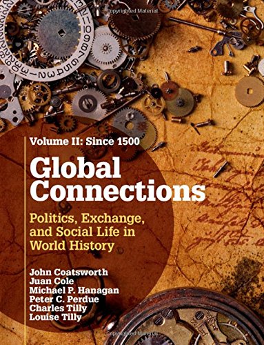 Global Connections, Volume 2: Since 1500: Politics, Exchange, and Social Life in World History Film, Art & Culture