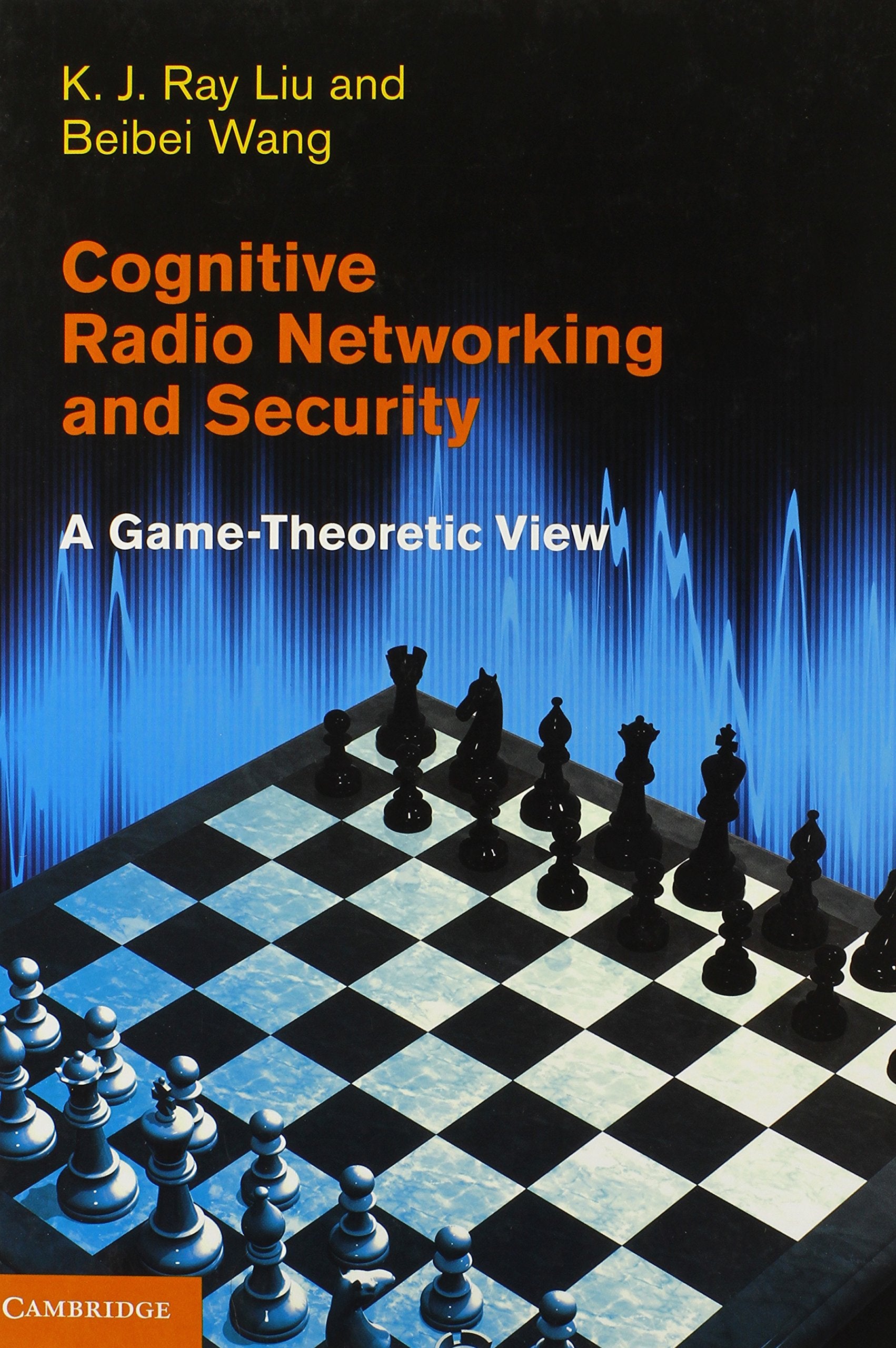 Cognitive Radio Networking and Security: A Game-Theoretic View Computer Science