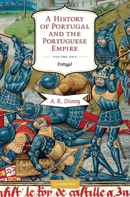 A History of Portugal and the Portuguese Empire 2 Volume Hardback Set: From Earliest Times to 1807 Film, Art & Culture