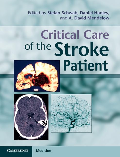 Critical Care of the Stroke Patient (Cambridge Medicine (Hardcover)) Medicine