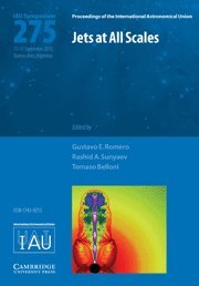 Jets at All Scales (IAU S275): Proceedings of the 275th Symposium of the International Astronomical Union Held in Buenos Aires, Argentina September ... (International Astronomical Union Symposium) Natural Sciences
