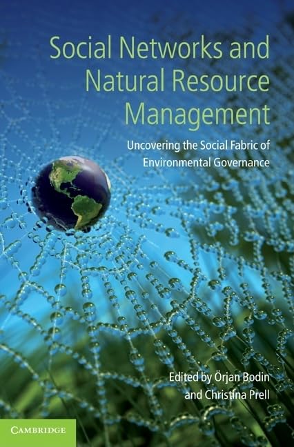 Social Networks and Natural Resource Management: Uncovering the Social Fabric of Environmental Governance Law