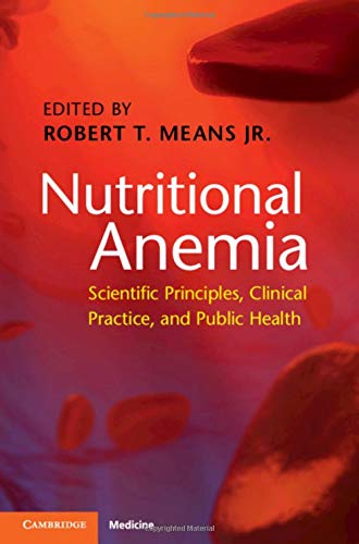 Nutritional Anemia: Scientific Principles, Clinical Practice, and Public Health Medicine