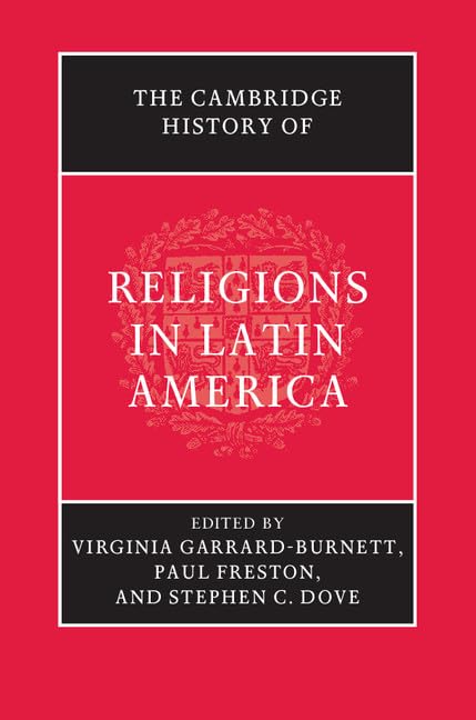 The Cambridge History of Religions in Latin America Philosophy
