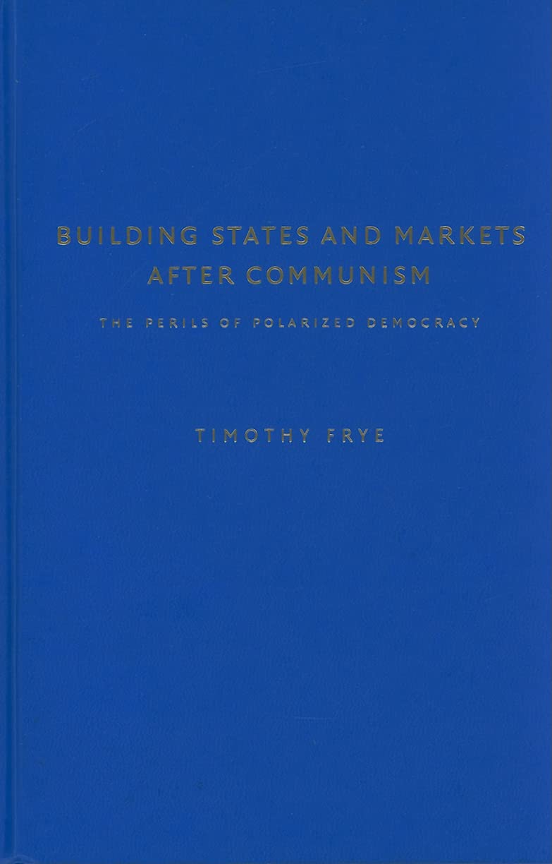 Building States and Markets after Communism Law