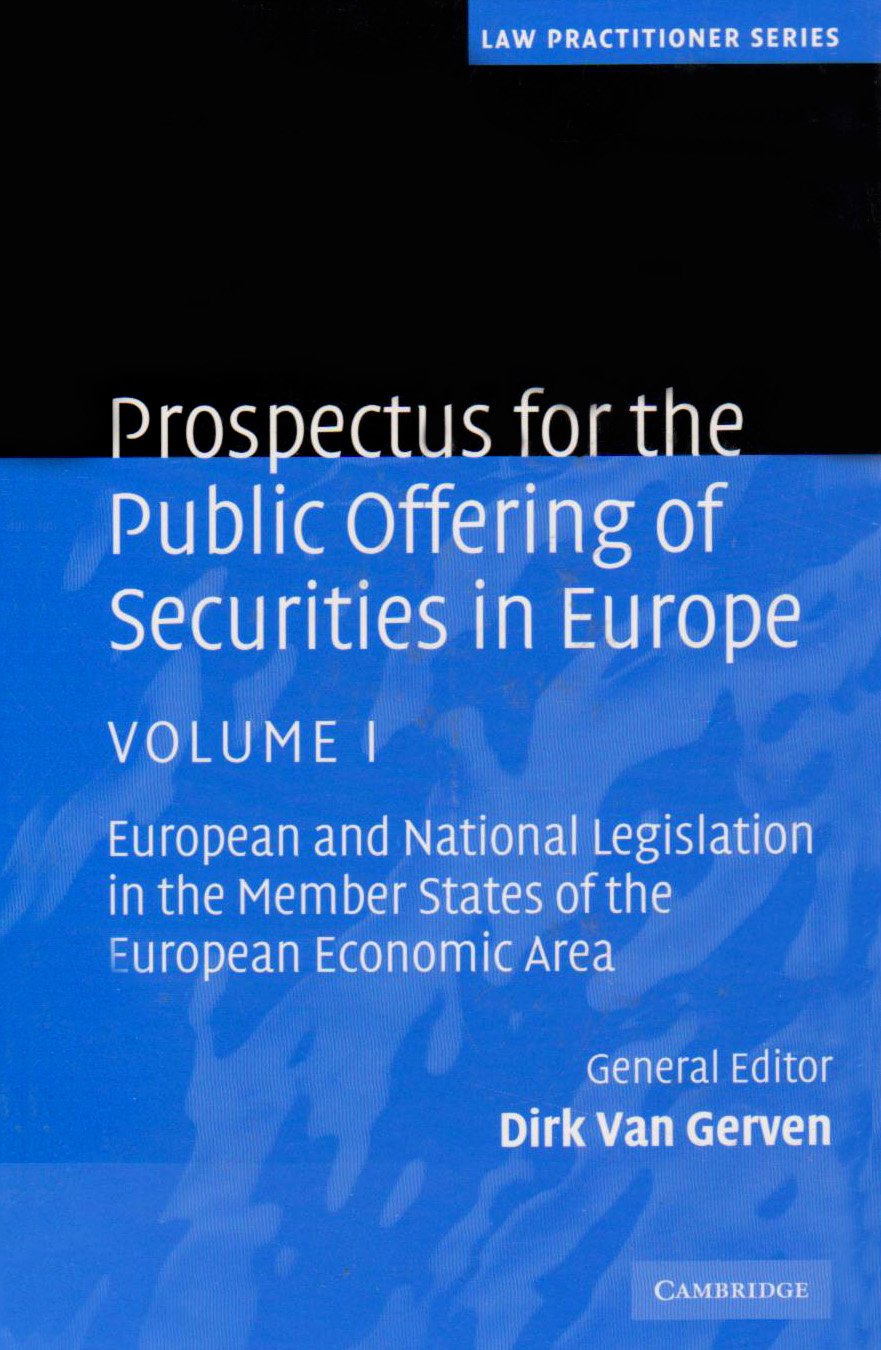 Prospectus for the Public Offering of Securities in Europe 2 Volume Hardback Set: European and National Legislation in the Member States of the European Economic Area (Law Practitioner Series) Law