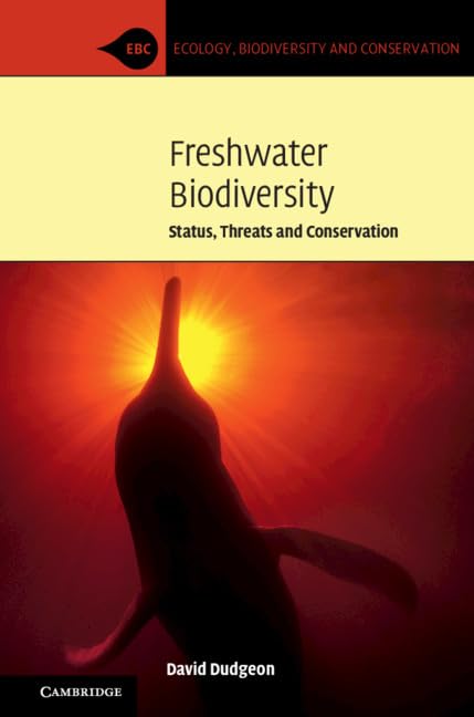 Freshwater Biodiversity: Status, Threats and Conservation (Ecology, Biodiversity and Conservation) Mathematics