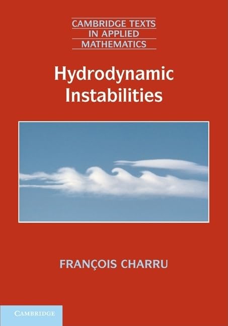 Hydrodynamic Instabilities (Cambridge Texts in Applied Mathematics, 37, Band 37) Business & Technology