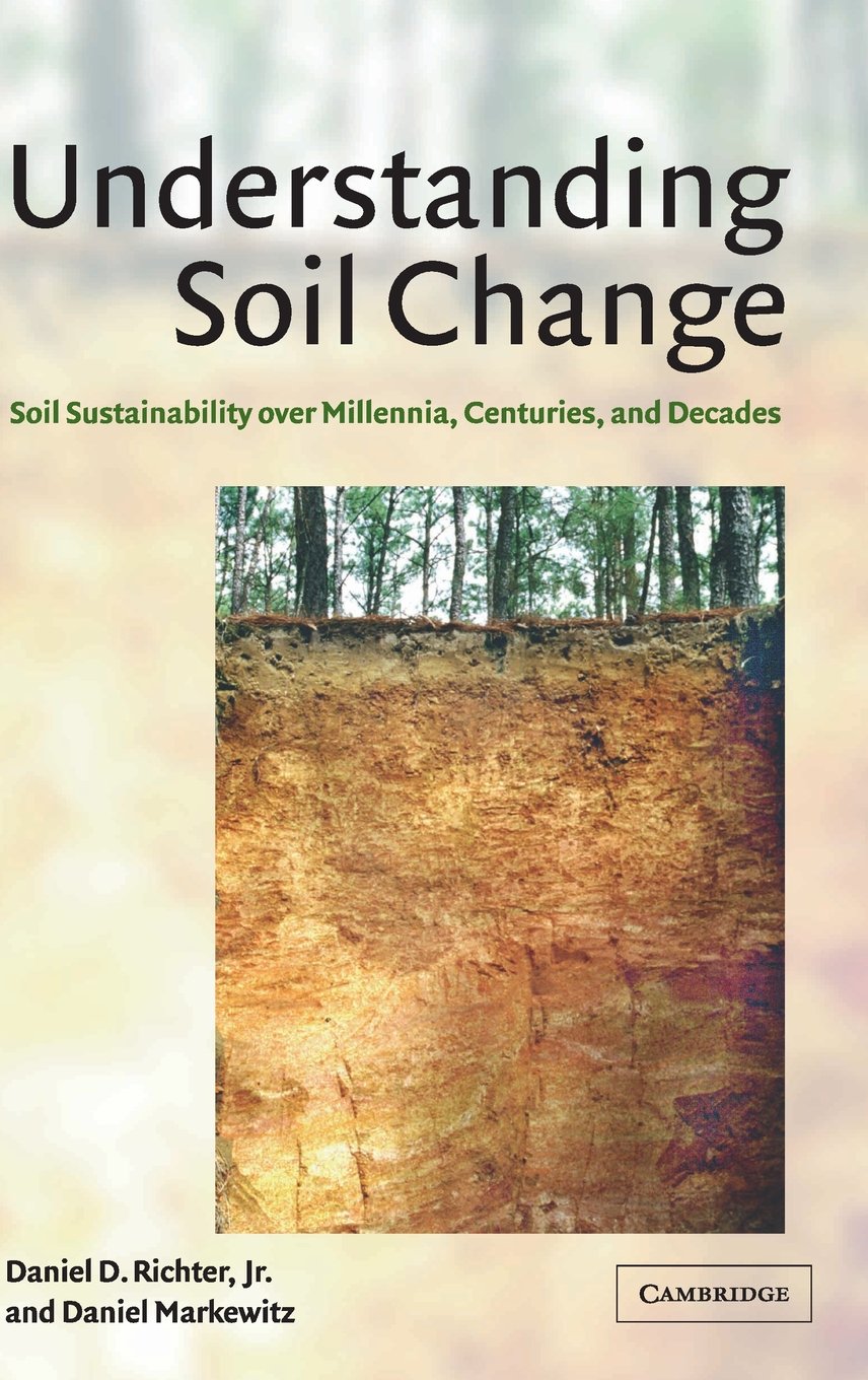 Understanding Soil Change: Soil Sustainability over Millennia, Centuries, and Decades book