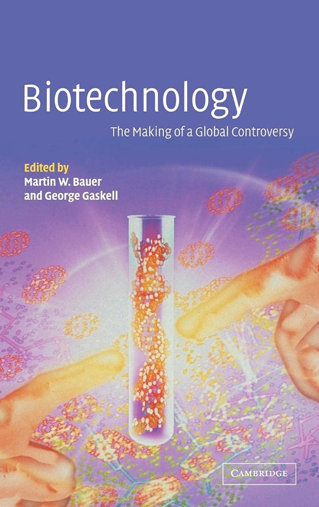 Biotechnology - the Making of a Global Controversy book